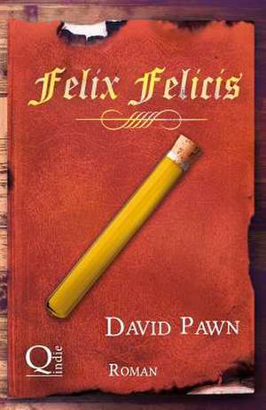 Felix Felicis de David Pawn