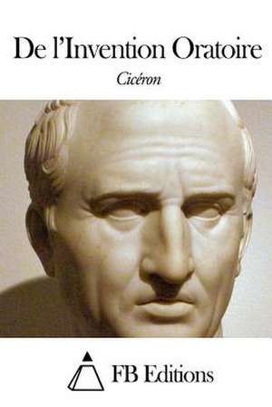 de L'Invention Oratoire de Marcus Tullius Cicero