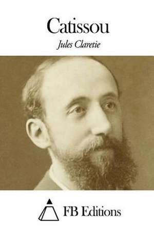 Catissou de Jules Claretie