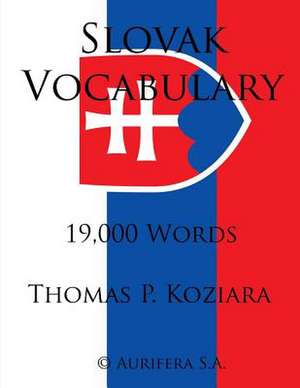 Slovak Vocabulary de Thomas P. Koziara