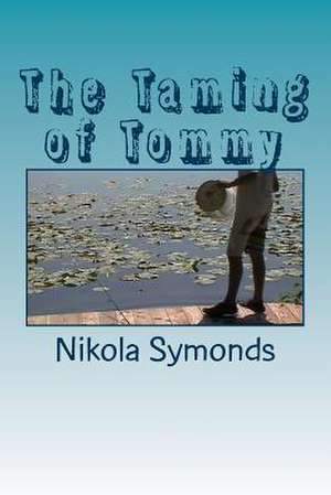 The Taming of Tommy de Nicola Symonds