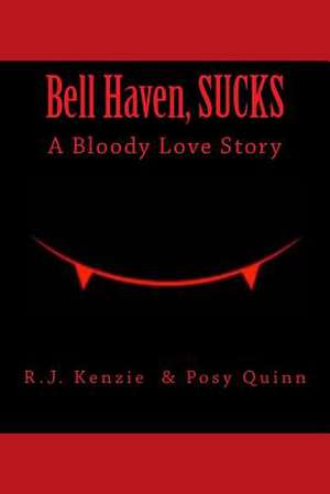 Bell Haven, Sucks de Posy Quinn