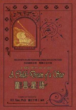 A Child's Dream of a Star (Traditional Chinese) de H. y. Xiao Phd