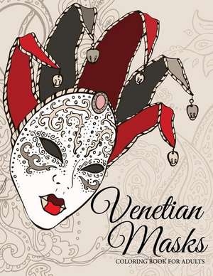 Venetian Masks de Celeste Von Albrecht