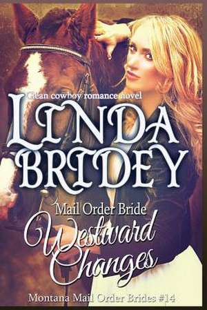 Mail Order Bride - Westward Changes de Linda Bridey