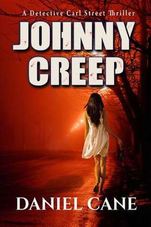 Johnny Creep de Daniel Cane