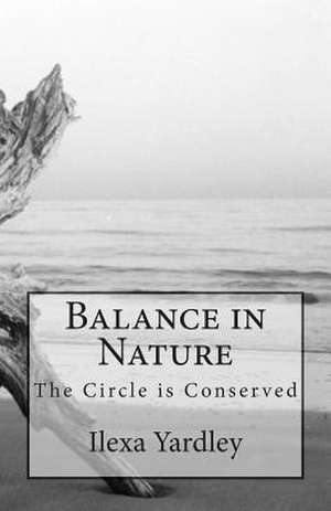 Balance in Nature de Ilexa Yardley