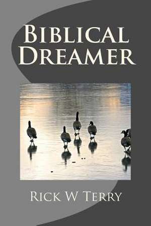 Biblical Dreamer de Rick W. Terry