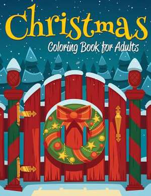 Christmas Coloring Book for Adults de Celeste Von Albrecht