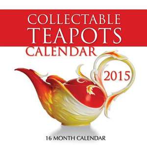 Collectable Teapots Calendar 2015 de James Bates