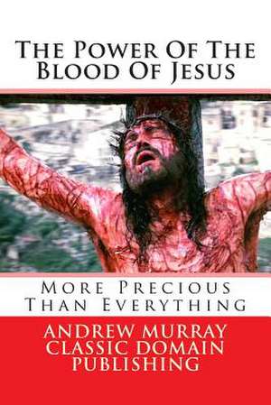 The Power of the Blood of Jesus de Andrew Murray