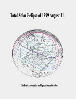 Total Solar Eclipse of 1999 August 11 de National Aeronautics and Administration