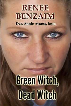 Green Witch, Dead Witch de Renee Benzaim