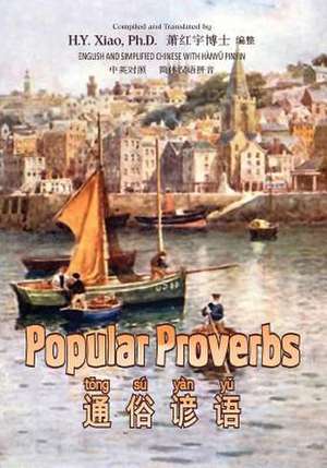 Popular Proverbs (Simplified Chinese) de H. y. Xiao Phd