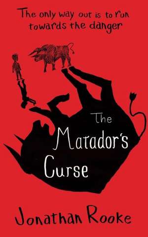 The Matador's Curse de Jonathan Rooke