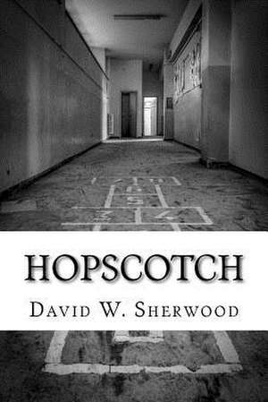 Hopscotch de David W. Sherwood