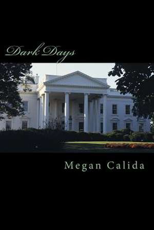 Dark Days de Megan Calida