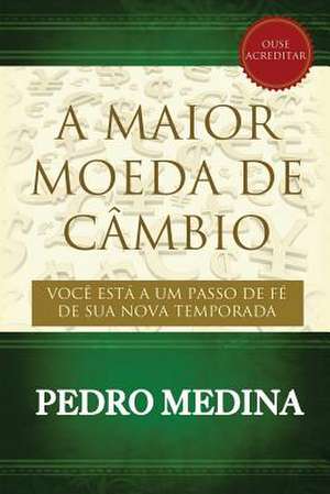 A Maior Moeda de Cambio de Pedro Medina