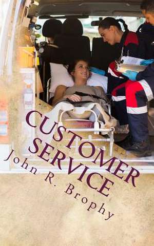 Customer Service de John R. Brophy