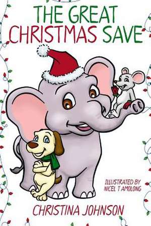 The Great Christmas Save de Christina Johnson