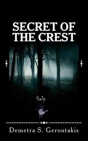 Secret of the Crest de Demetra S. Gerontakis