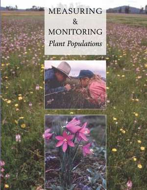 Measuring and Monitoring Plant Populations de Caryl L. Elzinga