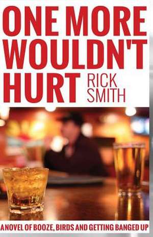 One More Wouldn't Hurt de Rick Smith