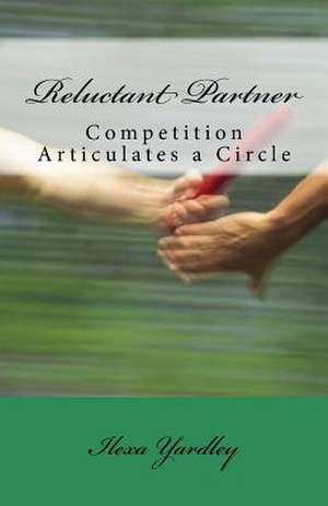 Reluctant Partner de Ilexa Yardley