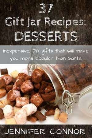 37 Gift Jar Recipes de MS Jennifer Connor