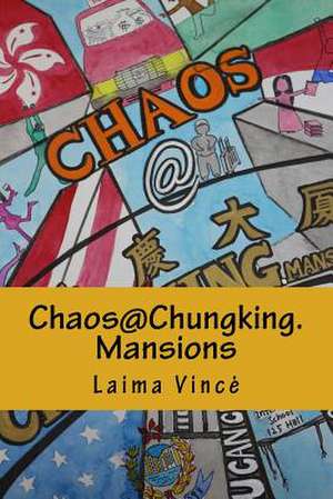 Chaos@chungking.Mansions de Laima Vince