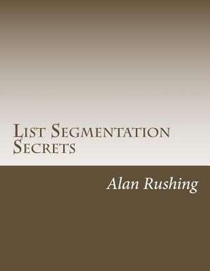 List Segmentation Secrets de MR Alan Rushing