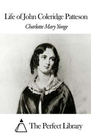 Life of John Coleridge Patteson de Charlotte Mary Yonge