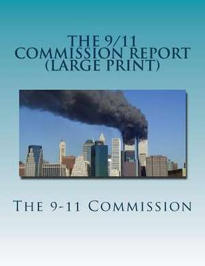 The 9/11 Commission Report de The 9-11 Commission