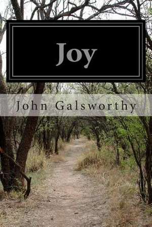 Joy de John Galsworthy