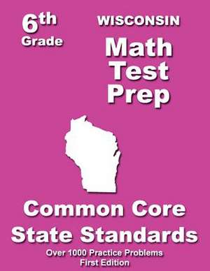 Wisconsin 6th Grade Math Test Prep de Teachers' Treasures