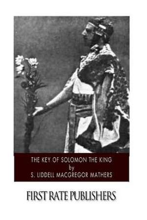 The Key of Solomon the King de S. Liddell MacGregor Mathers