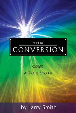 The Conversion de Larry Smith