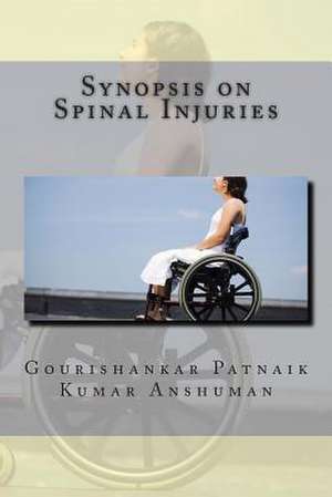 Synopsis on Spinal Injuries de Dr Gourishankar Patnaik