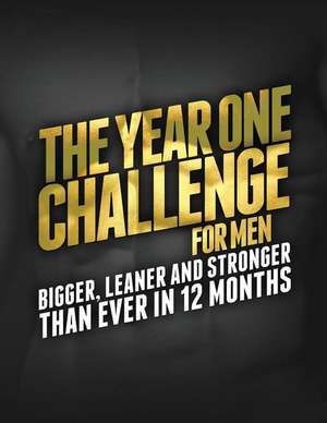 The Year One Challenge for Men de Michael Matthews