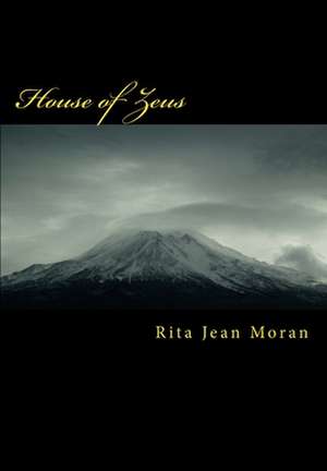 House of Zeus de Rita Jean Moran