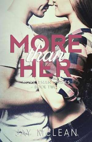 More Than Her (2015) de Jay McLean