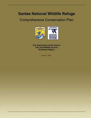 Santee National Wildlife Refuge Comprehensive Conservation Plan de U. S. Department of the Interior