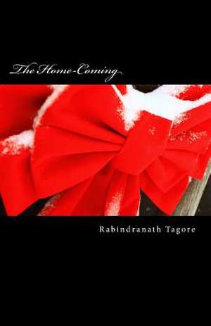 The Home-Coming de Rabindranath Tagore