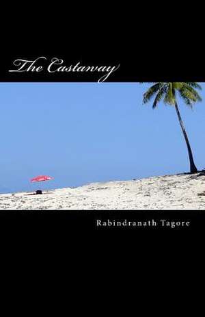 The Castaway de Rabindranath Tagore