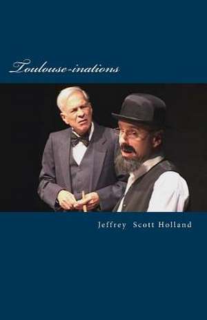 Toulouse-Inations de Jeffrey Scott Holland