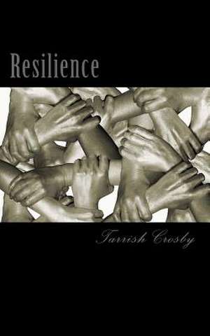 Resilience de Tarrish Crosby