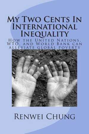 My Two Cents in International Inequality de Renwei Chung