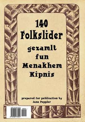 140 Folkslider (140 Folk Songs) de Menakhem Kipnis