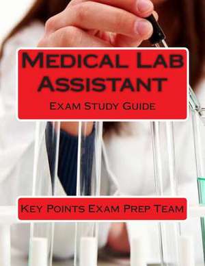 Medical Lab Assistant de Prep Team, Key Points Exam