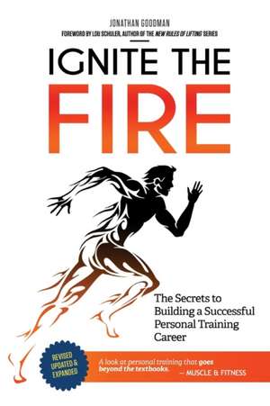 Ignite the Fire de Jonathan Goodman